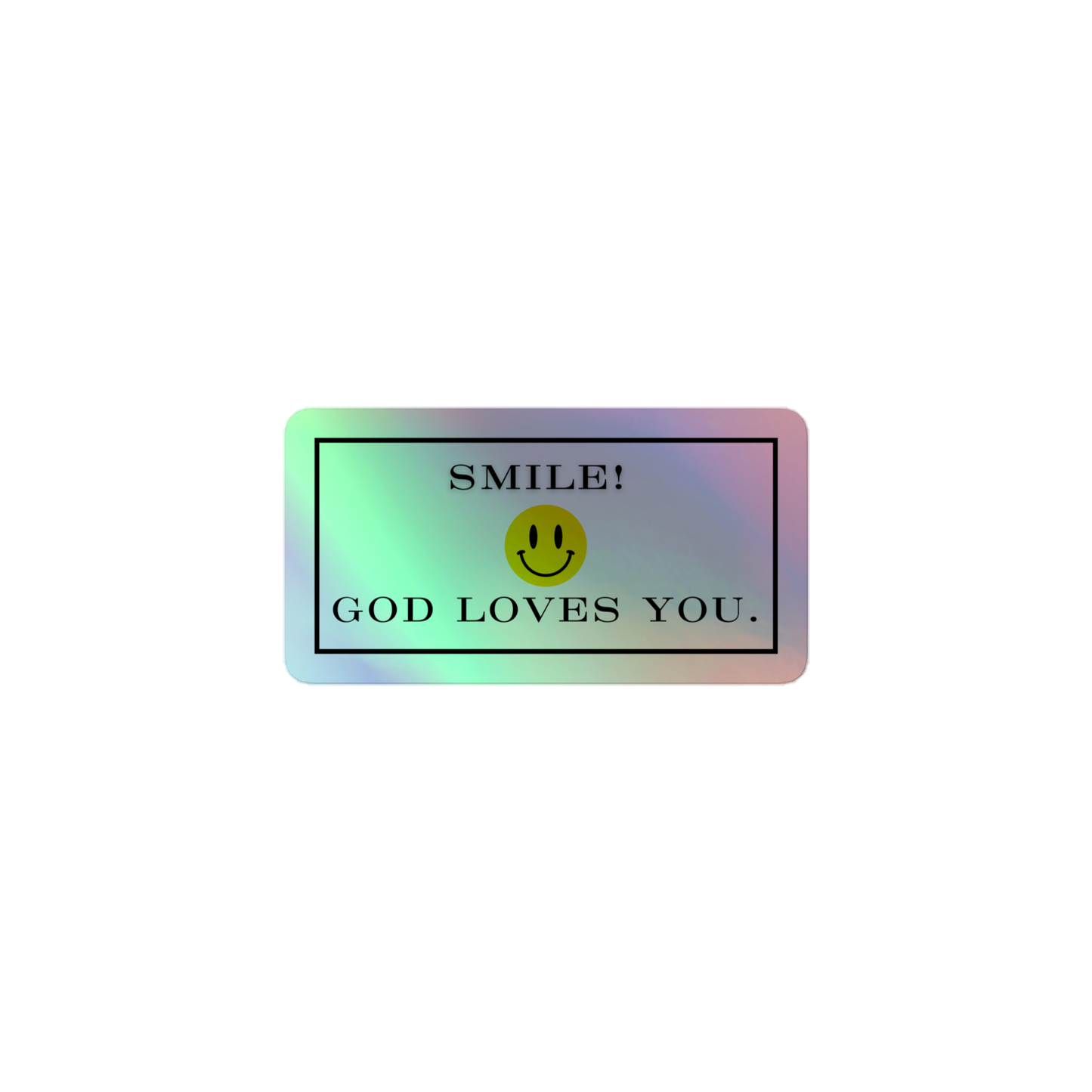 SMILE God Loves You Holographic stickers