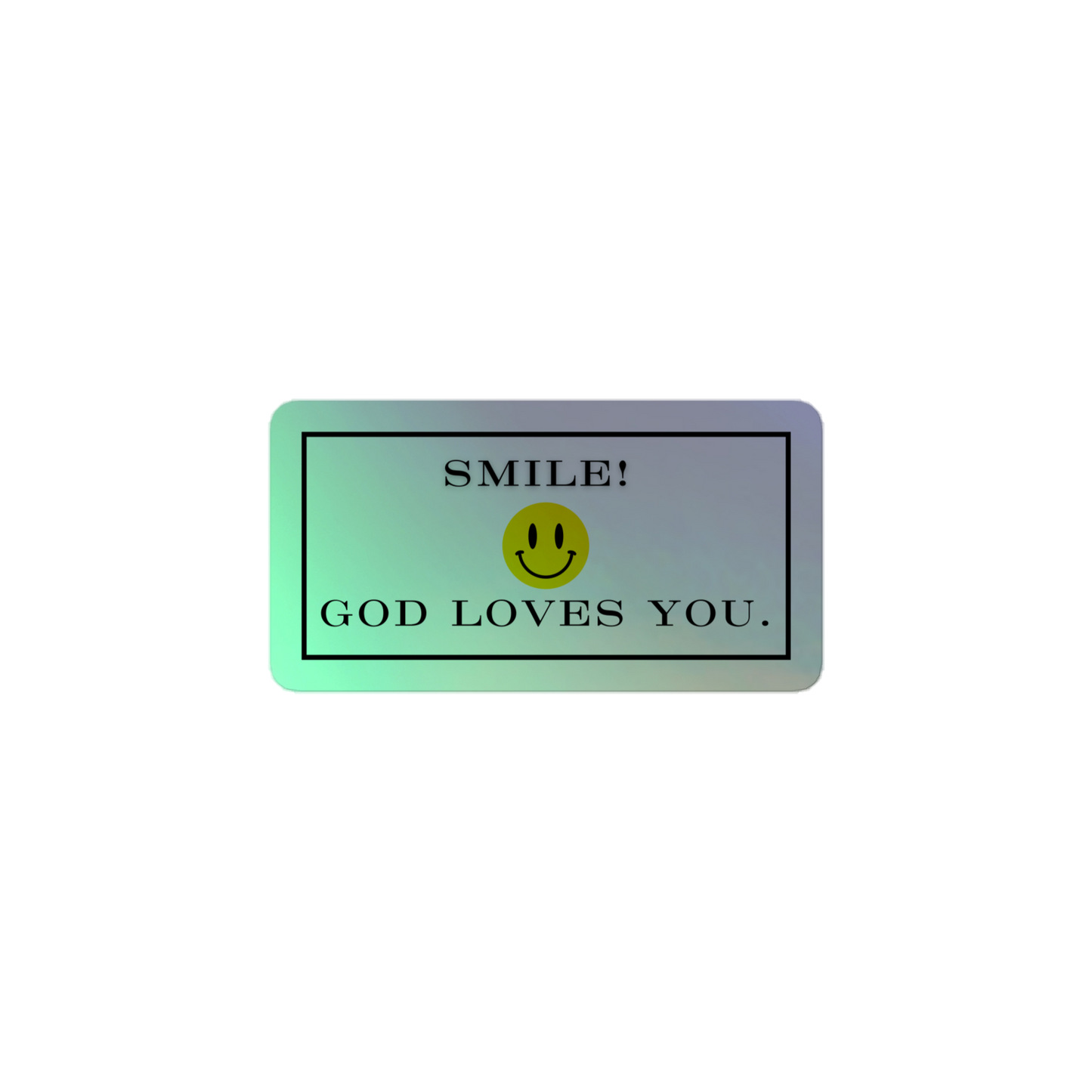 SMILE God Loves You Holographic stickers