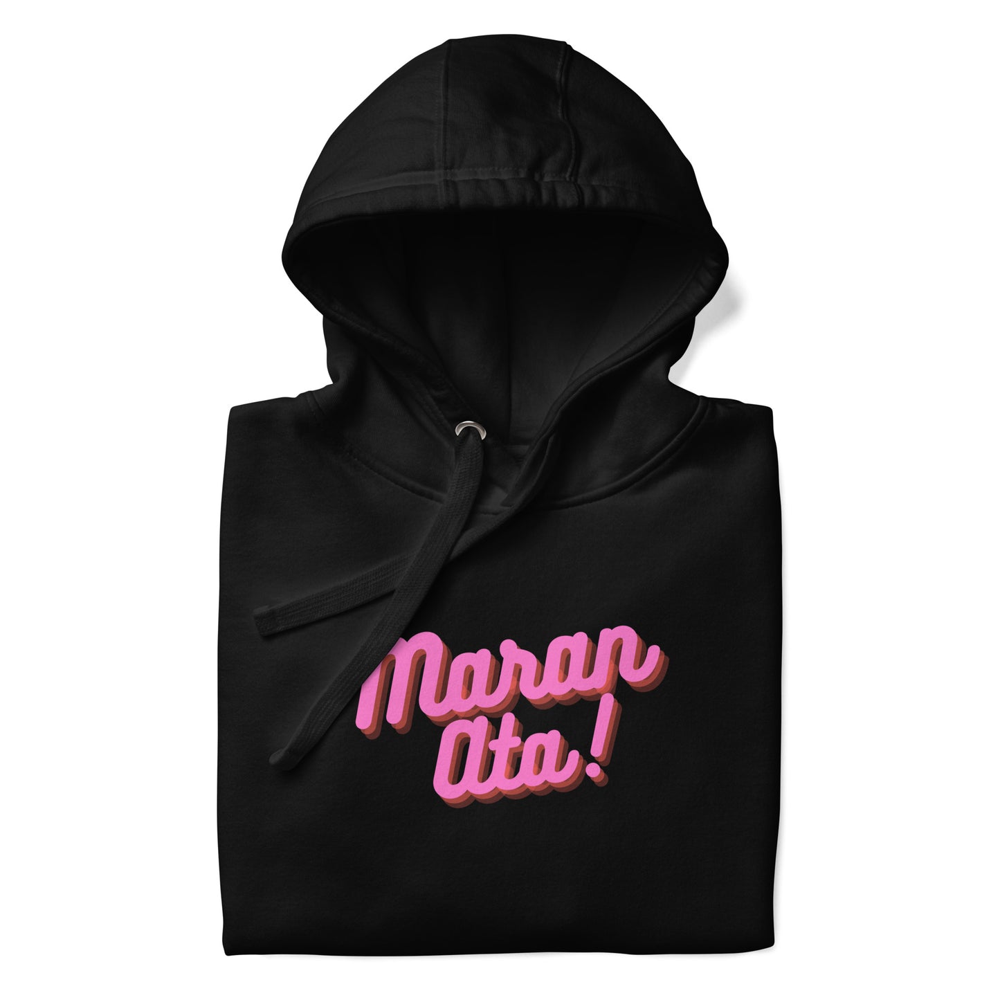 Maran Ata! | Pink | Unisex Hoodie