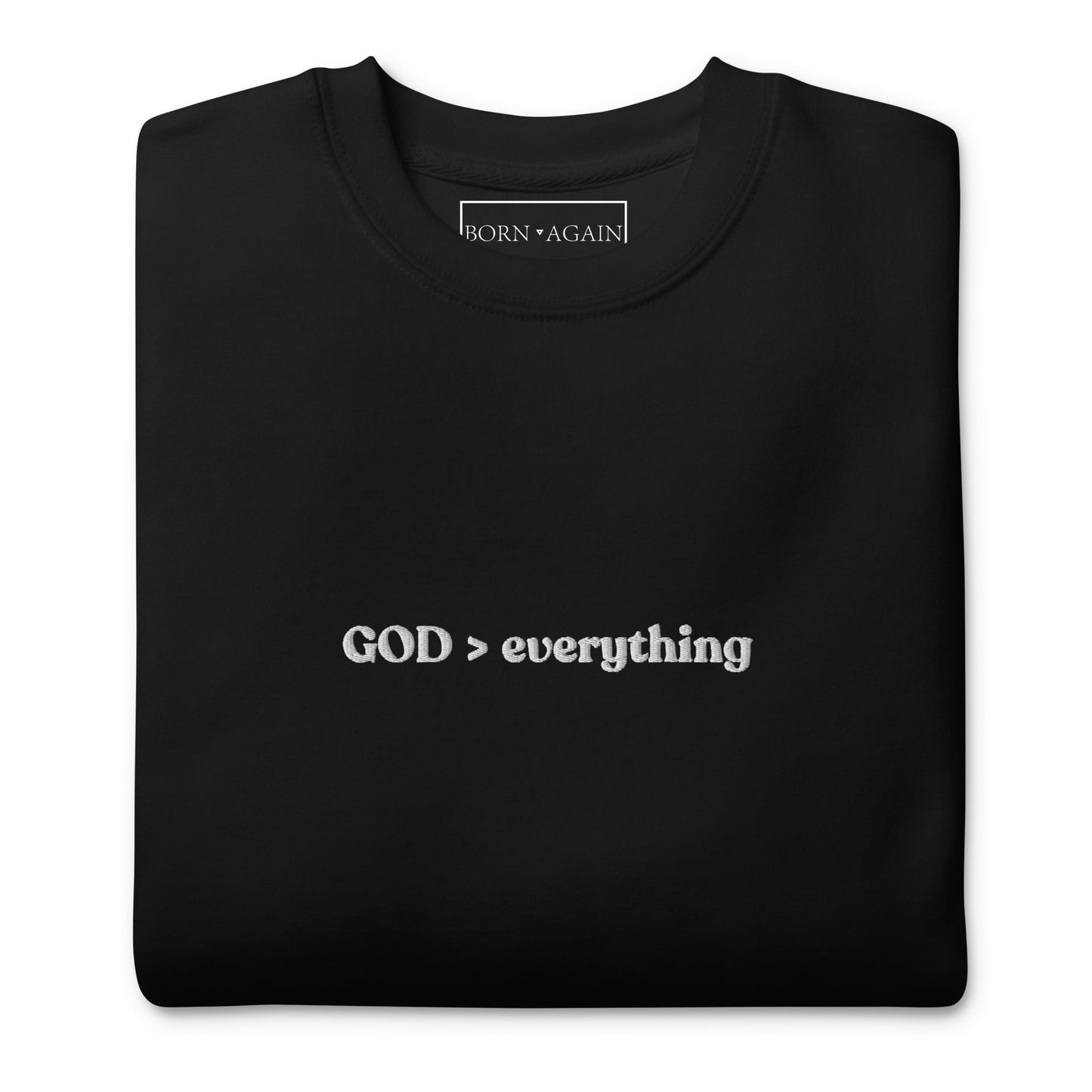 God Over Everything | Embroidered Unisex Premium Sweatshirt