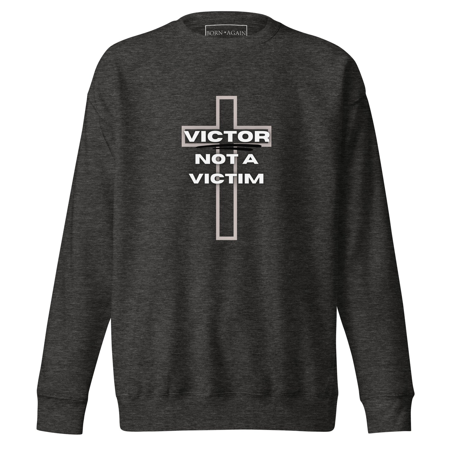Victor Not A Victim | Unisex Premium Sweatshirt
