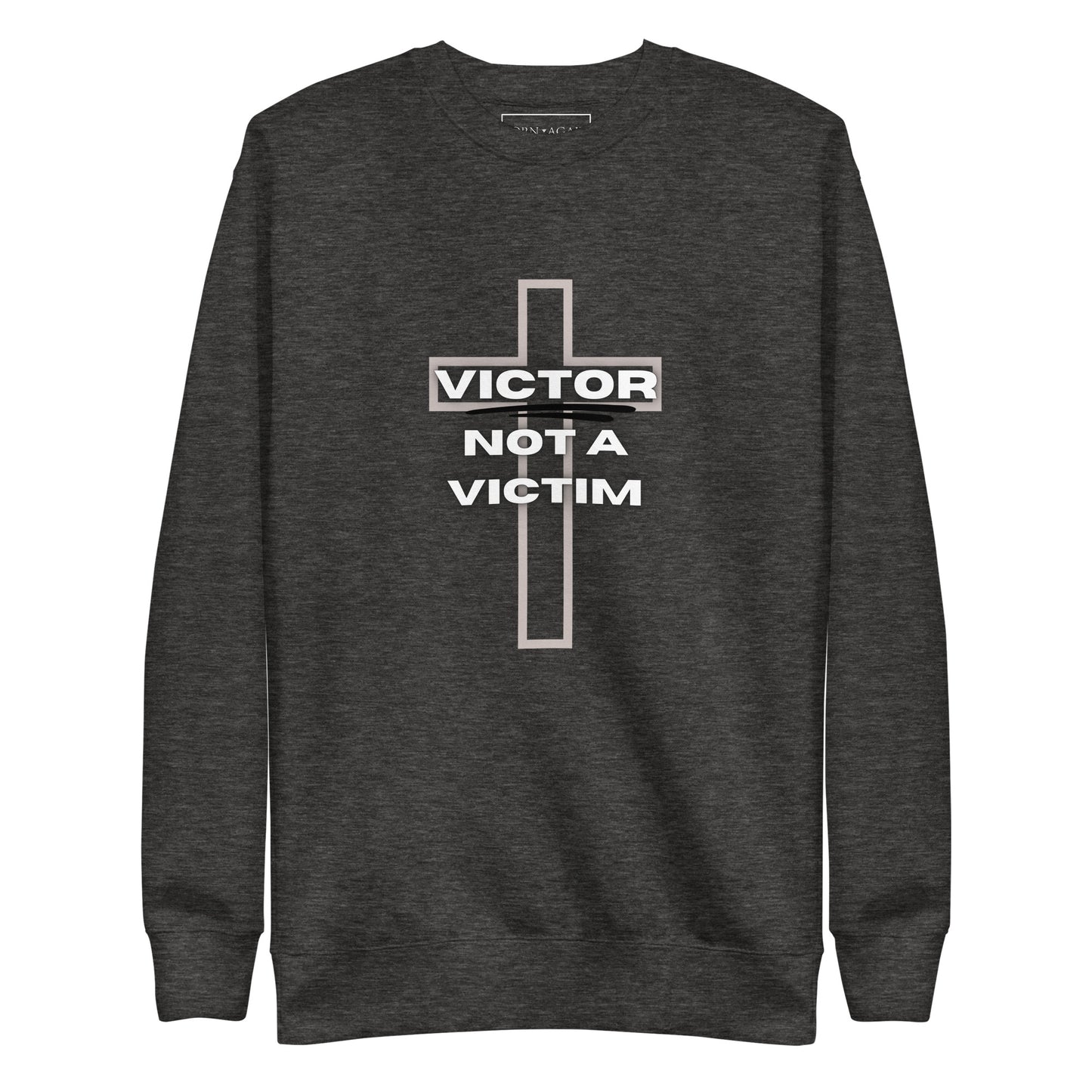 Victor Not A Victim | Unisex Premium Sweatshirt