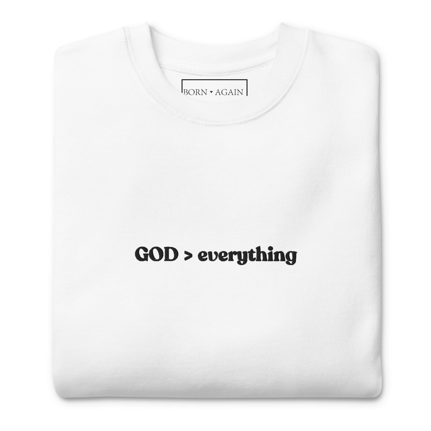 God Over Everything | Embroidered Unisex Premium Sweatshirt