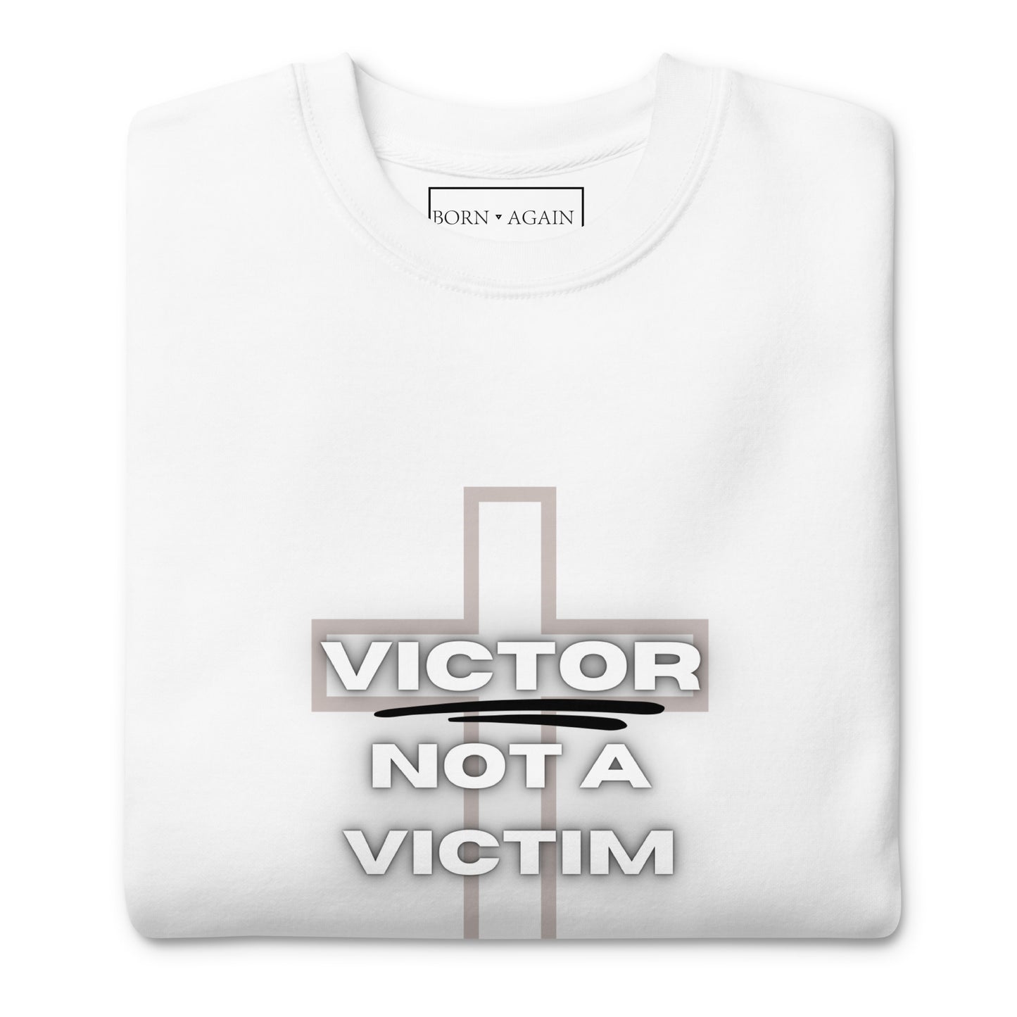 Victor Not A Victim | White | Unisex Premium Sweatshirt