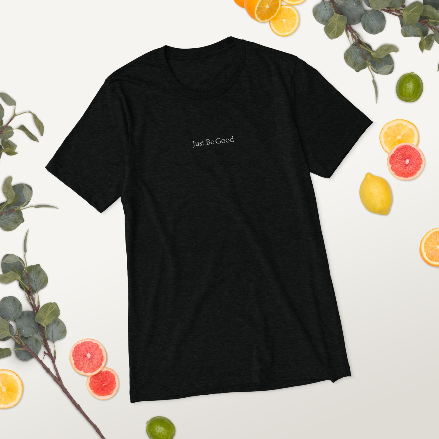 Just Be Good | Printed Unisex Short Sleeve T-shirt