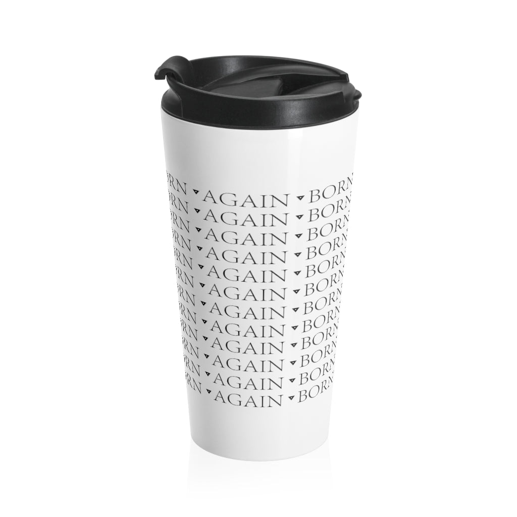 Born Again Stainless Steel Travel Mug