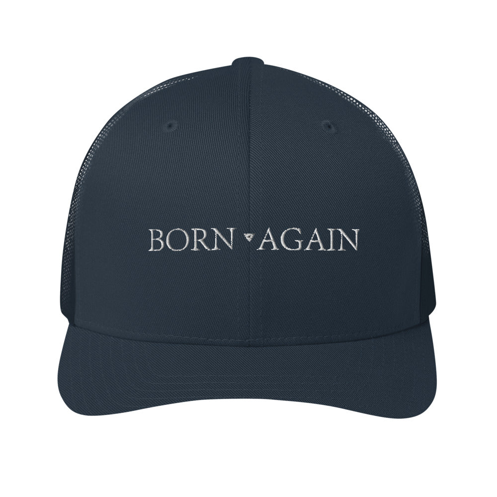 Born Again Trucker Cap White Text