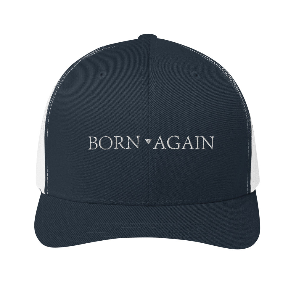 Born Again Trucker Cap White Text