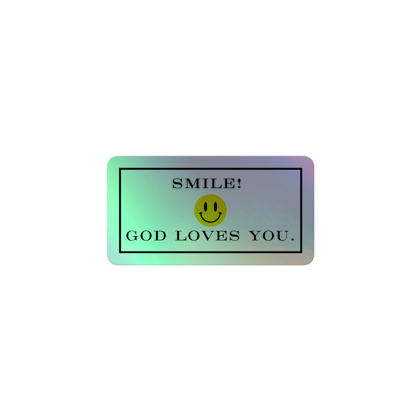 SMILE God Loves You Holographic stickers