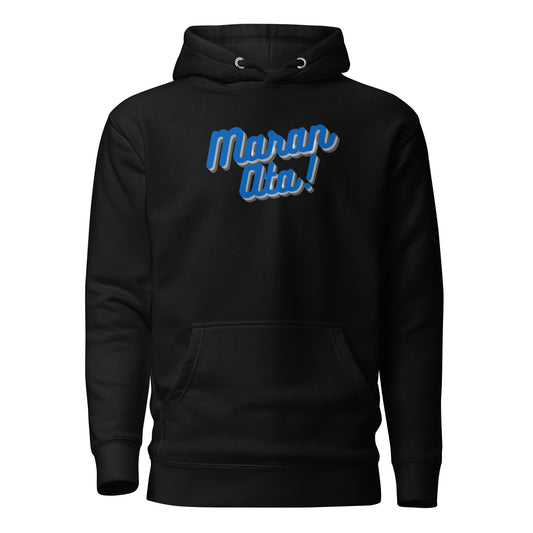 Maran Ata! | Blue | Unisex Hoodie