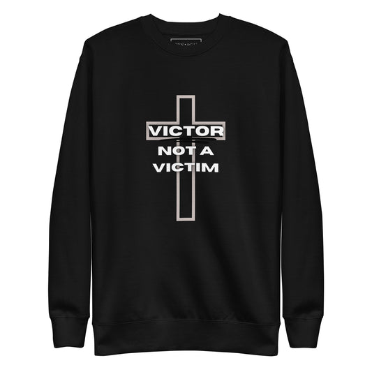 Victor Not A Victim | Unisex Premium Sweatshirt