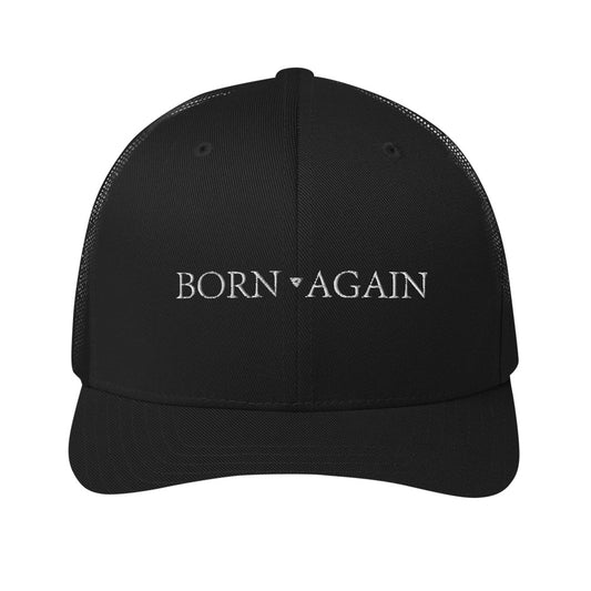 Born Again Trucker Cap White Text